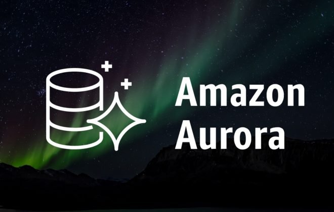 Leveraging Amazon Aurora